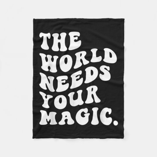 The World Needs Your Magic Motivational Retro  Fleece Deken (Voorkant)
