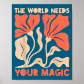 The World Needs Your Magic Retro Floral Sitive Mot Poster (Voorkant)