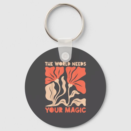 The World Needs Your Magic Retro Floral Sitive Mot Sleutelhanger (Voorkant)