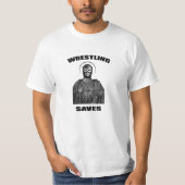 The Wrestling Saves t-shirt (Voorkant)