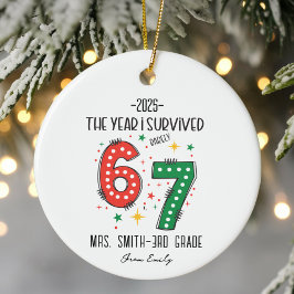The Year I Barely Survived 67 Funny Teacher Gift Keramisch Ornament