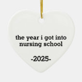  The Year I Got Into Nursing School, Personalized  Keramisch Ornament (Voorkant)