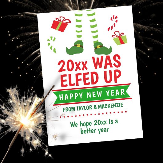 The Year was Elfed Up Happy New Year Feestdagenkaart