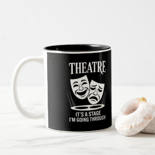 Theater het is een fase waar ik doorheen ga tweekleurige koffiemok