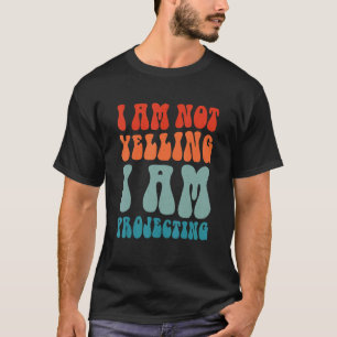 Theater Ik schreeuw niet Ik projecteer 13 T-shirt