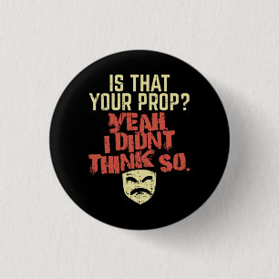 Theater - is dat je prop ronde button 3,2 cm