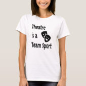 Theater is een teamsport, Acting, Actor, Actress T-shirt (Voorkant)