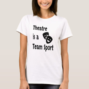 Theater is een teamsport, Acting, Actor, Actress T-shirt