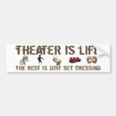 Theater is leven bumpersticker (Voorkant)