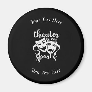 Theater is mijn sport aangepaste zwart-wit magneet