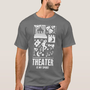 Theater Is Mijn Sport Drama familie familie T-shirt