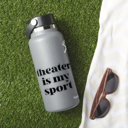 Theater is mijn sport | Funny Quote voor Actors Sticker (HydroFlask Insitu)