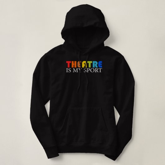 Theater is mijn sport - grappig theater Actor A Hoodie (Design voorkant)