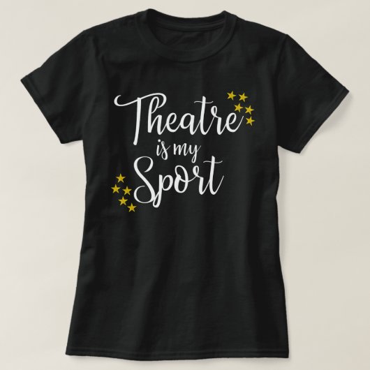 Theater is mijn sport - grappig theater Actor A T-shirt (Design voorkant)