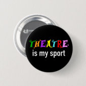 Theater is mijn sport - grappig theater Nerd Ronde Button 5,7 Cm (Voorkant /achterkant)