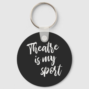 Theater is mijn sport Grappige acteur actrice geze Sleutelhanger