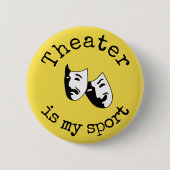 "Theater is mijn sport" Ronde Button 5,7 Cm (Voorkant)
