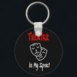 Theater is mijn sport sleutelhanger<br><div class="desc">Theater is mijn sport Perfect cadeau voor de theater in je leven</div>