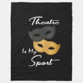 Theater is mijn sport | Theater Lover Gift Fleece Deken (Voorkant)