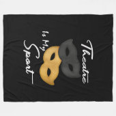 Theater is mijn sport | Theater Lover Gift Fleece Deken (Voorkant (Horizontaal))