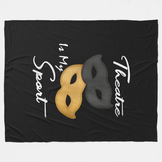 Theater is mijn sport | Theater Lover Gift Fleece Deken (Voorkant (Horizontaal))