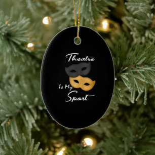 Theater is mijn sport Theater Lover Gift Keramisch Ornament