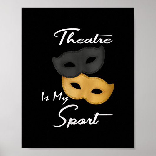 Theater is mijn sport | Theater Lover Gift Poster (Voorkant)