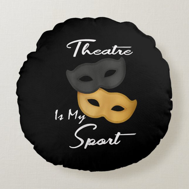 Theater is mijn sport | Theater Lover Gift Rond Kussen (Voorkant)