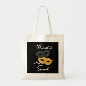 Theater is mijn sport | Theater Lover Gift Tote Bag (Voorkant)