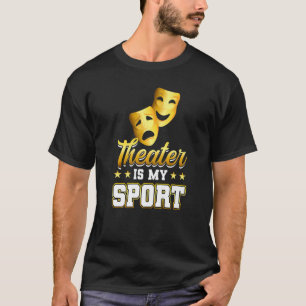 Theater is mijn sporttheater t-shirt