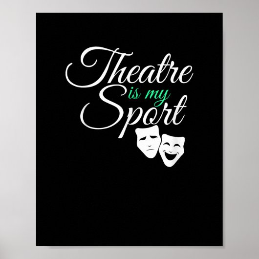 Theater is mijn T-shirt Musical Theater Actor Poster (Voorkant)