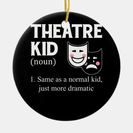 Theater Kind Definition Actor Meer dramatische act Keramisch Ornament (Voorkant)