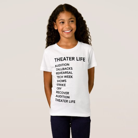 Theater Life Funny Drama Broadway Musical Theater T-shirt (Voorkant volledig)