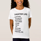 Theater Life Funny Drama Broadway Musical Theater T-shirt (Voorkant)