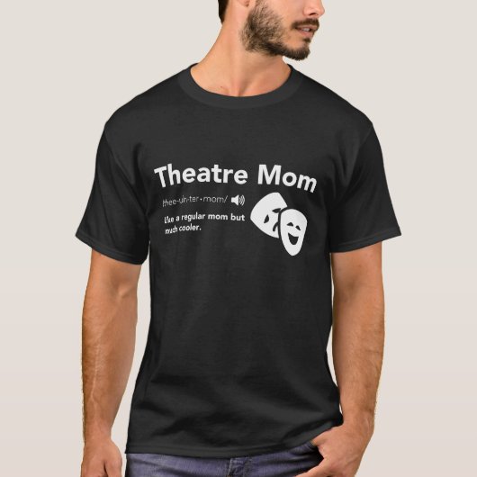 Theater Mam Definition - Musical Broadway Theater T-shirt (Voorkant)