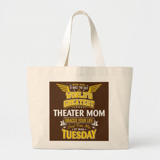 Theater mam Idea Funny Worlds Greatest Theater Grote Tote Bag (Voorkant)