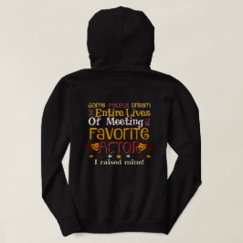 Theater Mam - Ik heb mijn favoriete acteur opgevoe Hoodie