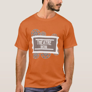 Theater Mama Acteur Gift Acterende Moeder T-shirt