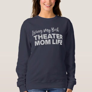 Theater Mama Vrijwillige Drama Life Quote Grappig Trui