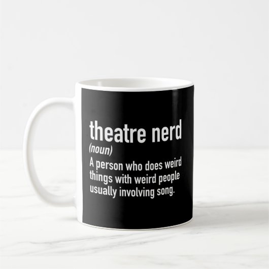 theater Nerd Definition Theater Thespian Koffiemok (Links)