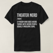 theater Nerd Definition Theater Thespian T-shirt (Design voorkant)