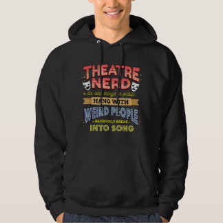 Theater Nerd, Funny Broadway Actor Actress Musical Hoodie