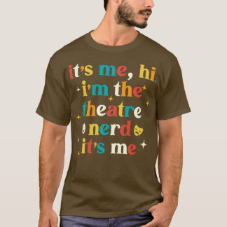 Theater Nerd Grappig Theater Cadeaus Drama Theater T-shirt