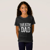 Theater Papa Vaderdag Acteur Gift T-shirt (Voorkant volledig)