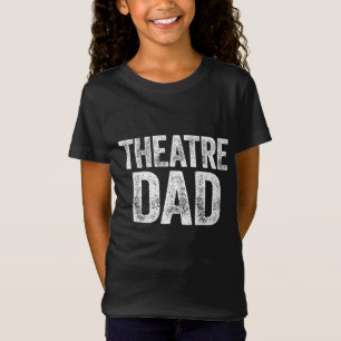 Theater Papa Vaderdag Acteur Gift T-shirt