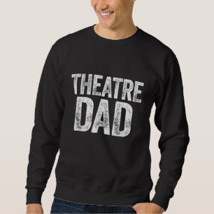 Theater Papa Vaderdag Acteur Gift Trui