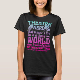 Theater Theespian Theater Nerd Drama T-shirt
