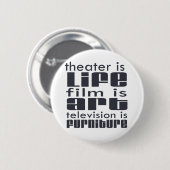 Theater versus film ronde button 5,7 cm (Voorkant /achterkant)
