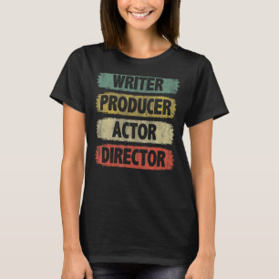 theater voor schrijfster Producer Actor Director T-shirt