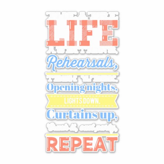 Theaterleven herhalen sticker (Voorkant)